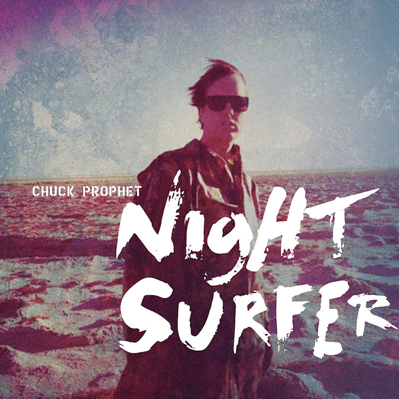 Chuck Prophet - Night surfer (CD)