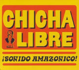 Chicha Libre - Sonido amazonico! (CD)