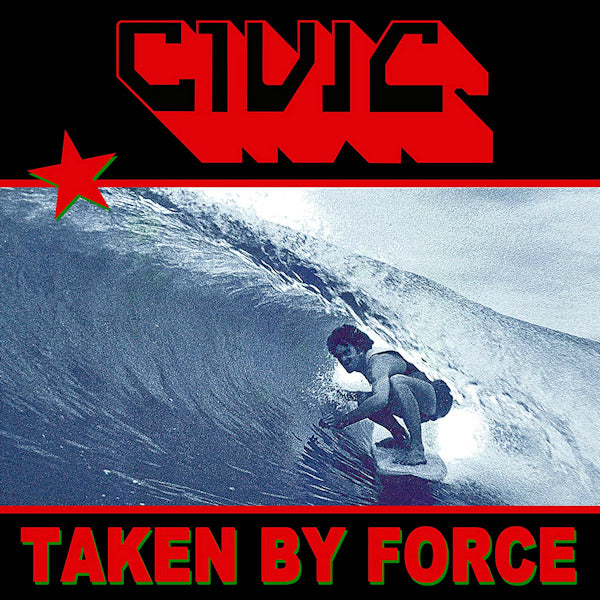 Civic - Taken by force (LP) - Velvet Music