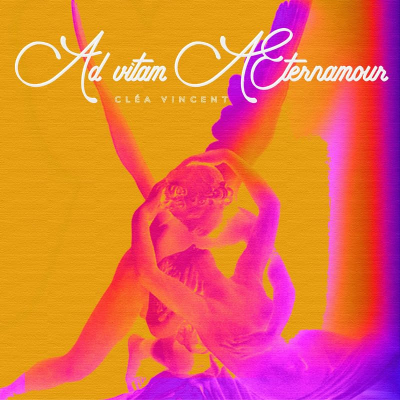 Clea Vincent - Advitam aternamour (LP)