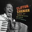 Clifton Chenier - King of louisiana blus & zydeco (CD) - Velvet Music