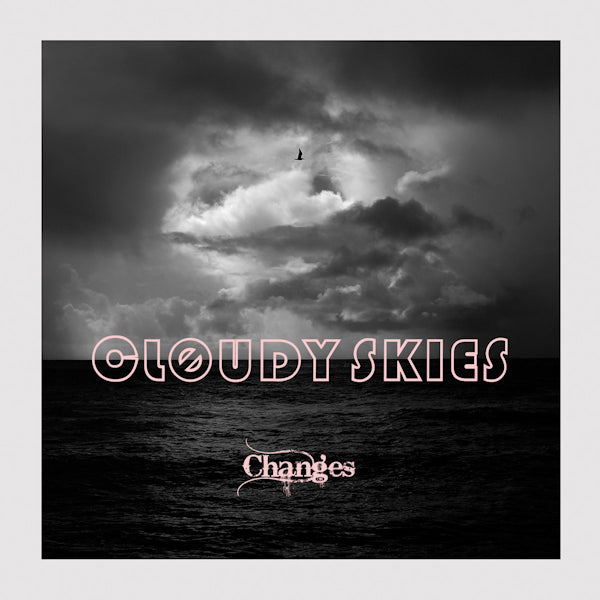Cloudy Skies - Changes (CD) - Velvet Music