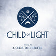 Coeur De Pirate - Child of light (CD) - Velvet Music