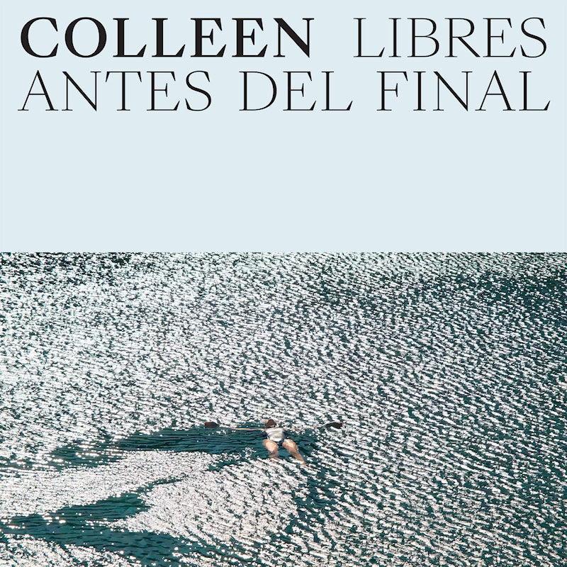 Colleen - Libres antes del final (LP) - Velvet Music