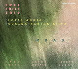 Fred Frith Trio With Lotte Anker, Susana Santos Silva - Road (tweedehands CD) - Velvet Music