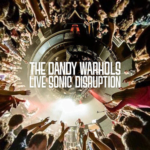 Dandy Warhols - Live sonic disruption (LP) - Velvet Music