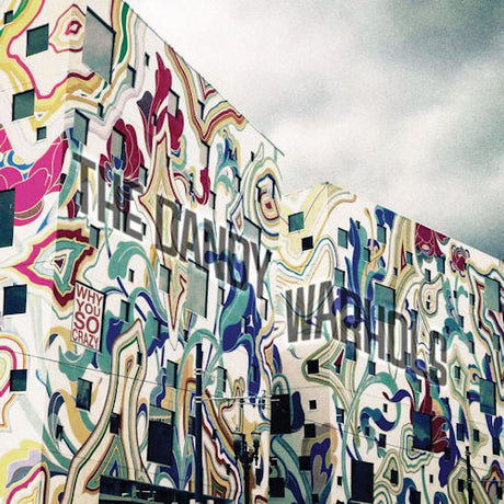 Dandy Warhols - Why you so crazy (LP) - Velvet Music
