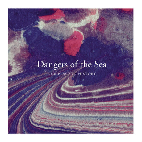 Dangers Of The Sea - Our place in history (CD) - Velvet Music