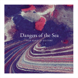 Dangers Of The Sea - Our place in history (LP)