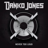 Danko Jones - Never too loud (LP) - Velvet Music