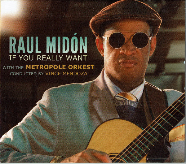 Raul Midón With The Metropole Orchestra - If You Really Want (second hand CD)