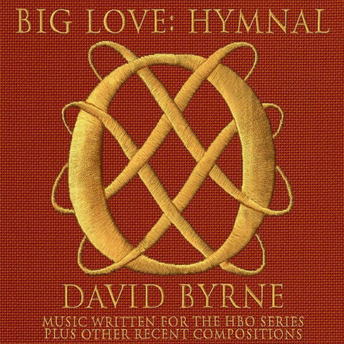 David Byrne - Big love: hymnal (CD) - Velvet Music