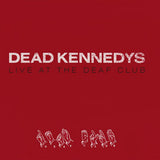 Dead Kennedys - Live at the deaf club (CD) - Velvet Music