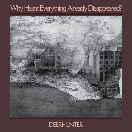 Deerhunter - Why hasn't why hasn't everything already disappeared? (LP) - Velvet Music