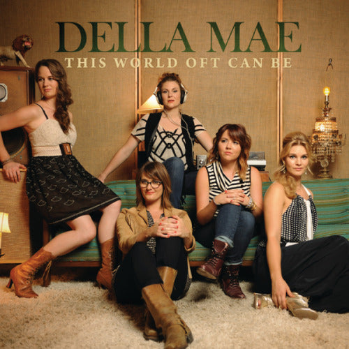 Della Mae - This world oft can be (CD) - Velvet Music