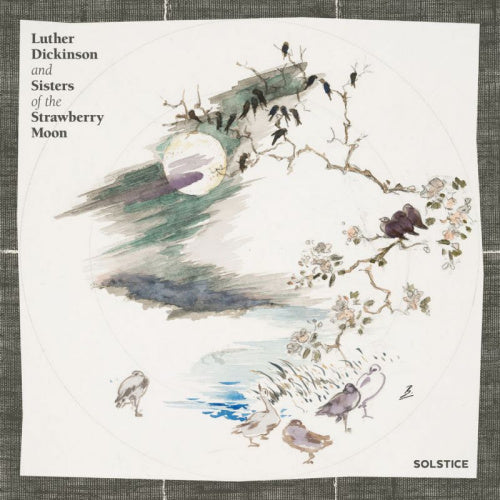 Luther Dickinson &amp; Sisters Of The Strawberry Moon - Solstice (LP)