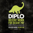 Diplo - Decent work for decent pay (CD) - Velvet Music