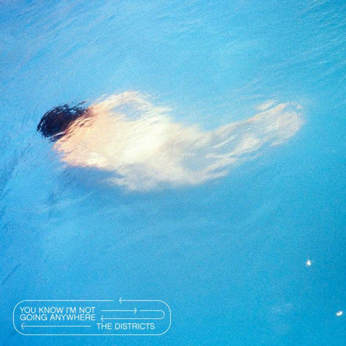 The Districts - You know i'm not going anywhere (LP)