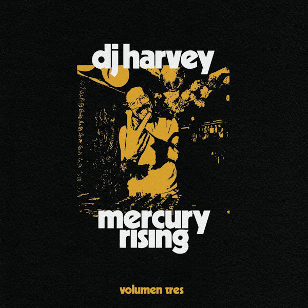 DJ Harvey - Mercury rising: volume trois (CD)