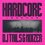 Dj Tails & Noizer - Hardcore legends (LP)