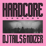 Dj Tails & Noizer - Hardcore legends (LP)