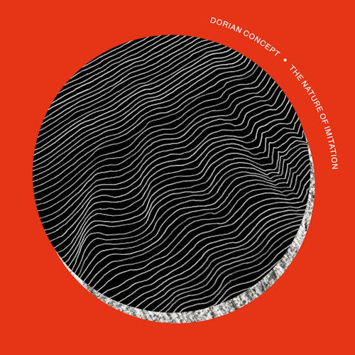 Dorian Concept - Nature of imitation (LP) - Velvet Music