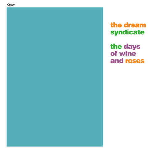 The Dream Syndicate - The days of wine & roses (2lp +7) (LP) - Velvet Music