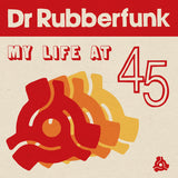 Dr. Rubberfunk - My life at 45 (LP) - Velvet Music