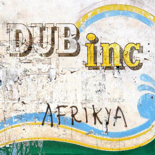 Dub Inc - Afrikya (CD) - Velvet Music