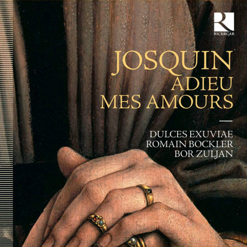 Dulces Exuviae - Josquin adieu mes amours (CD) - Velvet Music