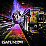Dumpstaphunk - Where do we go from here (LP) - Velvet Music