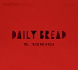 Daily Bread - Well, you're not invited (CD)