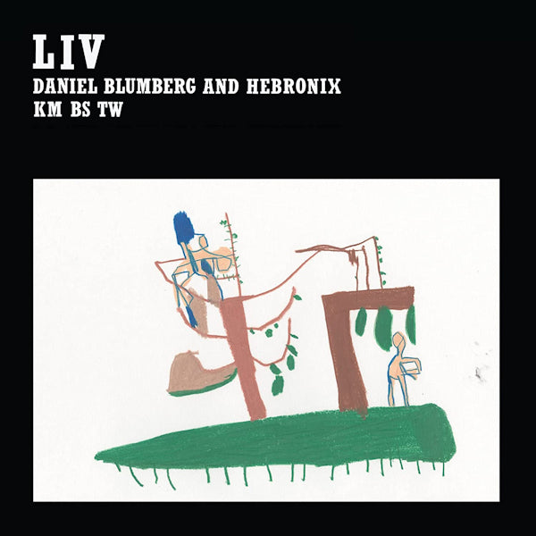 Daniel Blumberg And Hebronix - Liv (LP)