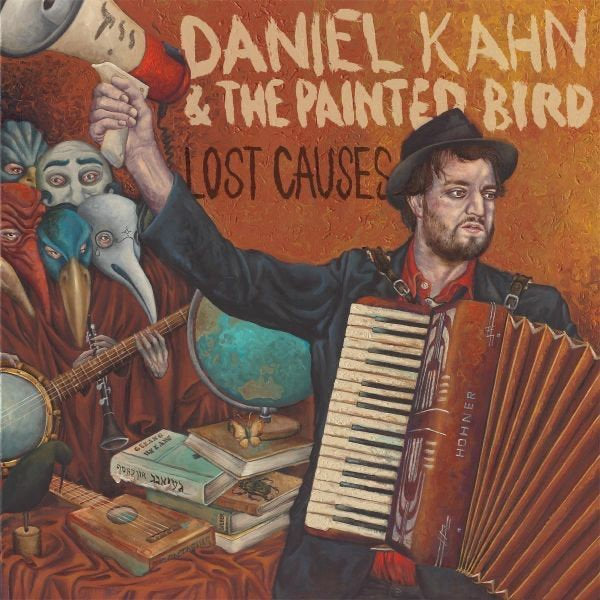 Daniel Kahn & The Painted Bird - Lost causes (CD)