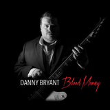 Danny Bryant - Blood money (CD) - Velvet Music