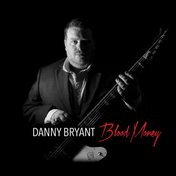 Danny Bryant - Blood money (CD) - Velvet Music