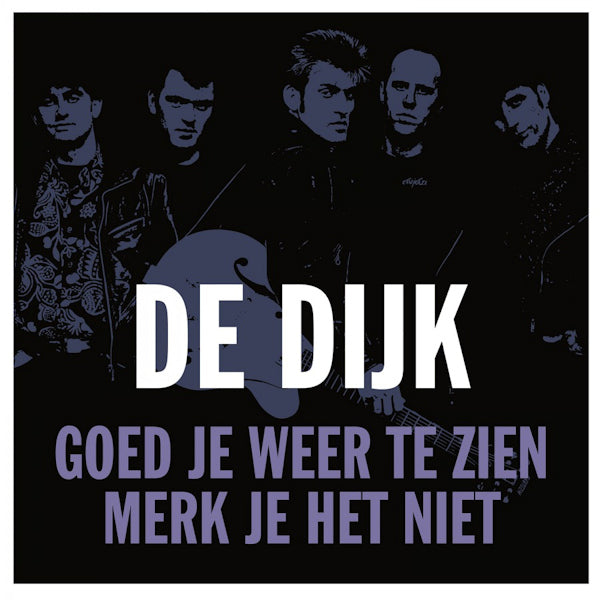 De Dijk - Goed je weer te zien (7-inch single)