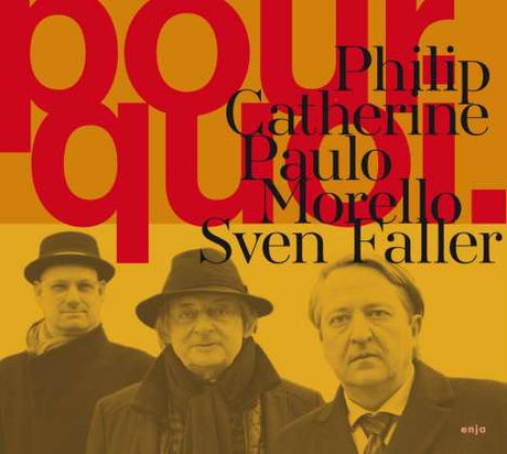 Philip Catherine, Paulo Morello, Sven Faller - Pourquoi (tweedehands CD) - Velvet Music