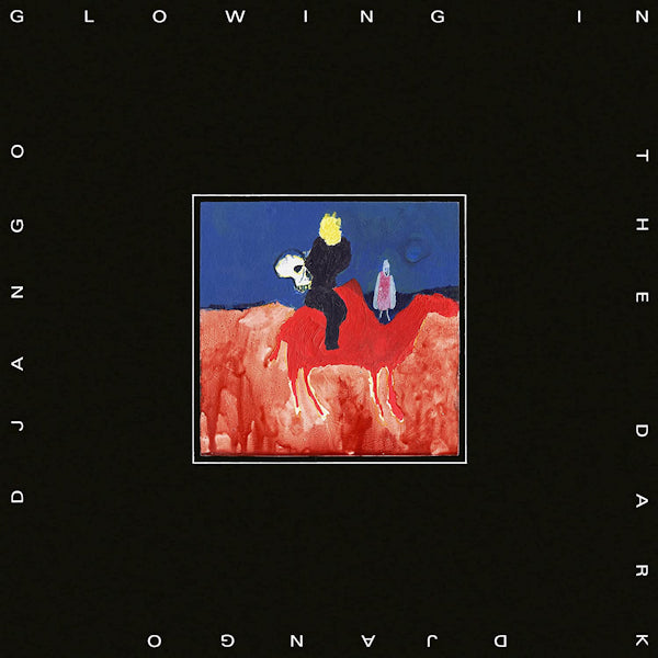 Django Django - Glowing in the dark (LP) - Velvet Music