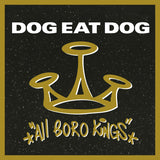 Dog Eat Dog - All boro kings (LP) - Velvet Music