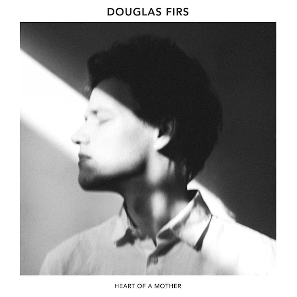 Douglas Firs - Heart of a mother (CD)