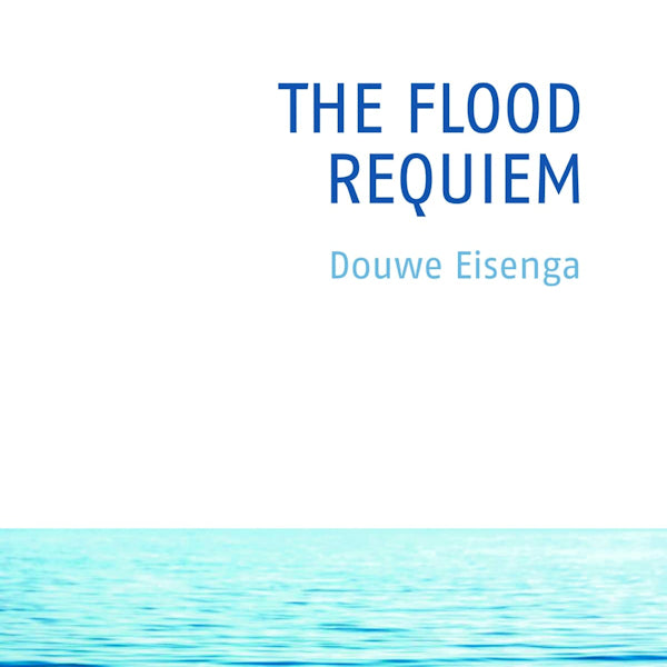 Douwe Eisenga - The flood, requiem (CD) - Velvet Music