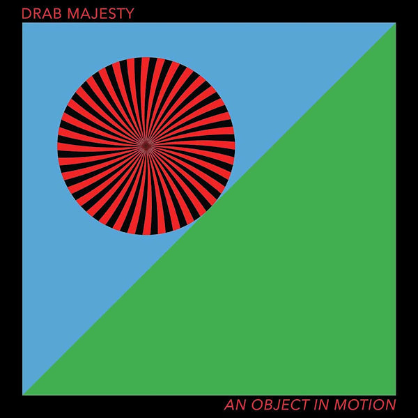 Drab Majesty - An object in motion (LP)