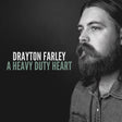 Drayton Farley - A heavy duty heart (LP) - Velvet Music