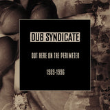 Dub Syndicate - Out here on the perimeter (CD)