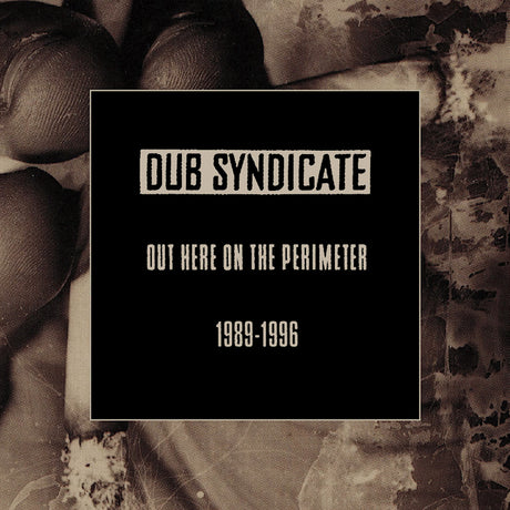 Dub Syndicate - Out here on the perimeter (CD)