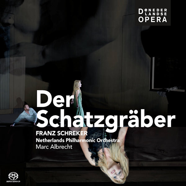 Dutch National Opera / Netherlands Philharmonic Orchestra - Der schatzgraber (SACD hybride) - Velvet Music