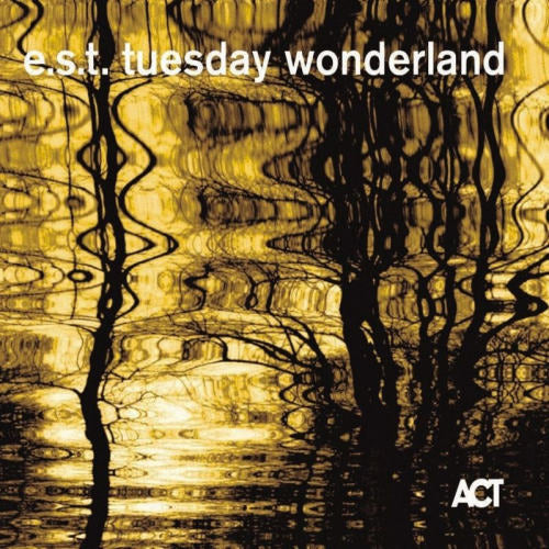 E.s.t. - Tuesday wonderland (CD) - Velvet Music