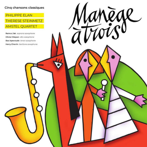Amstel Quartet/philippe Elan/therese Steinmetz - Manege a trois (LP) - Velvet Music
