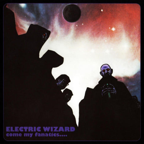 Electric Wizard - Come my fanatics (LP) - Velvet Music